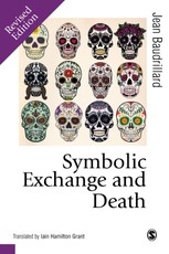 Baudrillard, J: Symbolic Exchange and Death