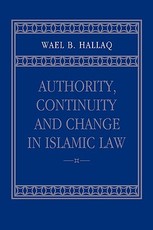 Authority, Continuity and Change in Islamic Law