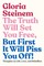 The Truth Will Set You Free, But First It Will Piss You Off!