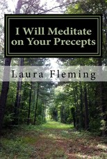 I Will Meditate on Your Precepts