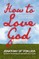 How to Love God