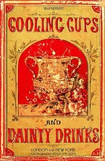 Cooling Cups and Dainty Drinks 1869 Reprint