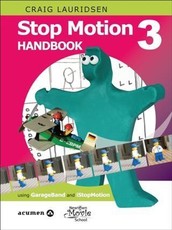 Stop Motion Handbook 3 using GarageBand and iStopMotion