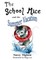 The School Mice and the Summer Vacation: Book 3 For both boys and girls ages 6-11 Grades