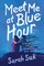 Suk, S: Meet Me at Blue Hour