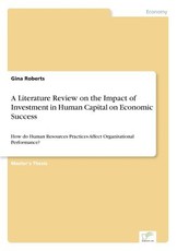 A Literature Review on the Impact of Investment in Human Capital on Economic Success
