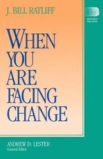 When You Are Facing Change