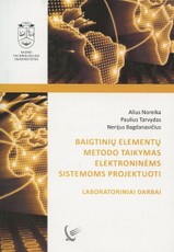 Baigtinių elementų metodo taikymas elektroninėms sistemoms projektuoti. Laboratoriniai darbai