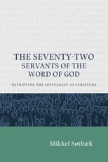 The Seventy Two Servants of the Word of God