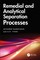 Remedial and Analytical Separation Processes