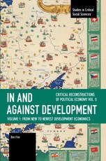 In and Against Development: From New to Newest Development Economics