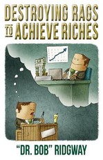 Destroying Rags to Achieve Riches
