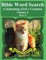 Bible Word Search Celebrating God's Creation Volume 8