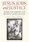 Jesus, Jobs, and Justice