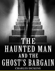 The Haunted Man And The Ghost's Bargain