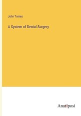 A System of Dental Surgery