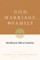 God, Marriage, and Family