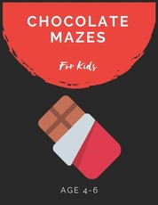 Chocolate Mazes For Kids Age 4-6