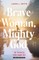 Brave Woman, Mighty God