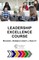 Leadership Excellence Course
