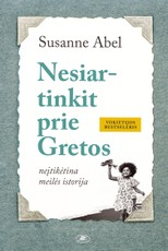 Nesiartinkite prie Gretos