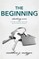 The Beginning