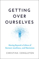 Getting Over Ourselves