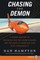 Chasing the Demon