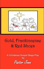 Gold, Frankincense and Red Shoes