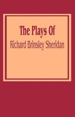 The Plays of Richard Brinsley Sheridan