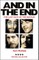 And in the End