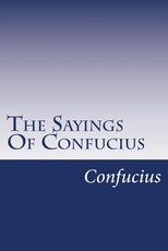 The Sayings Of Confucius