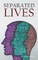 Separated Lives