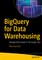 Bigquery for Data Warehousing