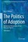 The Politics of Adoption