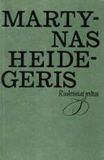 Rinktiniai raštai. Martynas Heidegeris