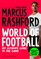 Marcus Rashford: World of Football