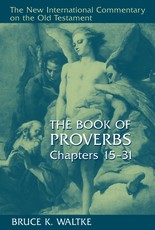 The Book of Proverbs, Chapters 15-31