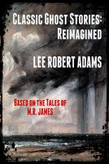Classic Ghost Stories: Reimagined