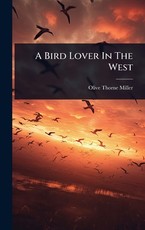 A Bird Lover In The West