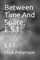 Between Time And Space