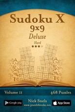 Sudoku X 9x9 Deluxe - Hard - Volume 11 - 468 Logic Puzzles