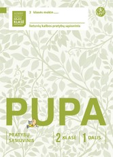 Pupa. Pratybų sąsiuvinis 2 klasei, 1 dalis (pagal 2016 m. programą). Serija ŠOK