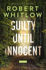 Guilty Until Innocent
