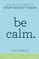 Be Calm