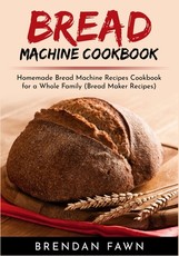 Bread Machine Cookbook