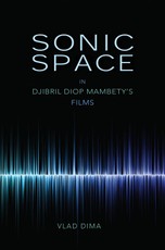 Sonic Space in Djibril Diop Mambety's Films