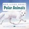 Who Lives Here? Polar Animals