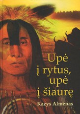 Upė į rytus, upė į šiaurę