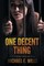 One Decent Thing